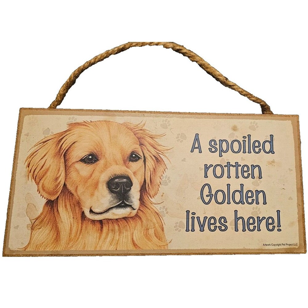 A Spoiled Rotten Golden lives here! Cute Retriever Dog Sign 5x10 Plaque Used
